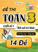 Đề thi Toán Lớp 3 cuối học kì 1 KNTT có Ma trận và Đáp án (14 Đề)